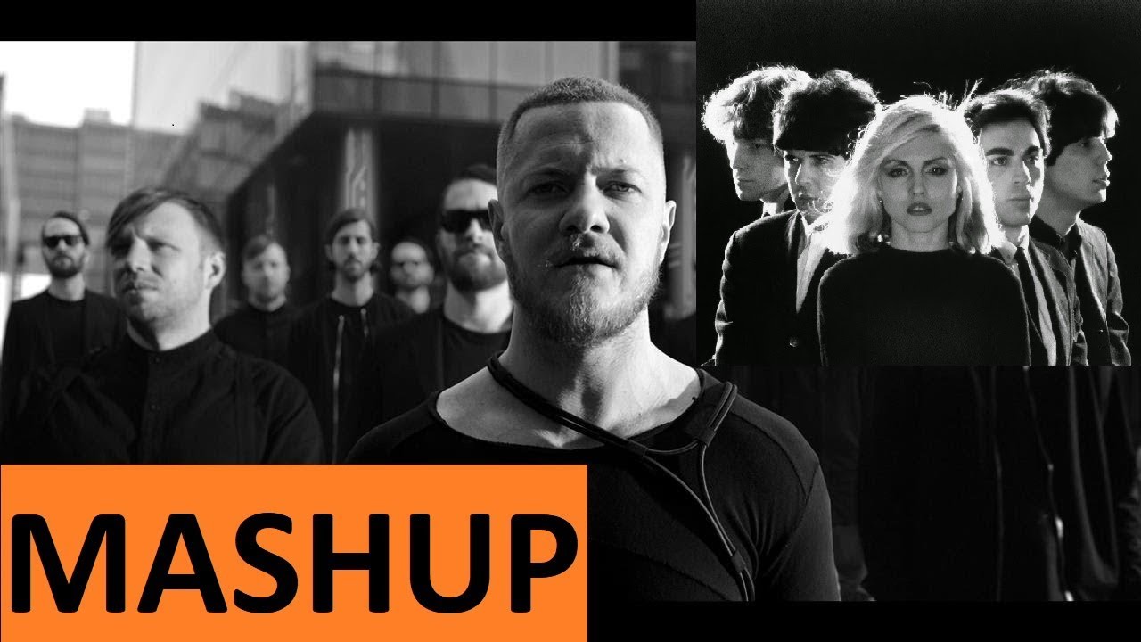 Imagine Dragons / Blondie: Thunder / One way or another (MASHUP)
