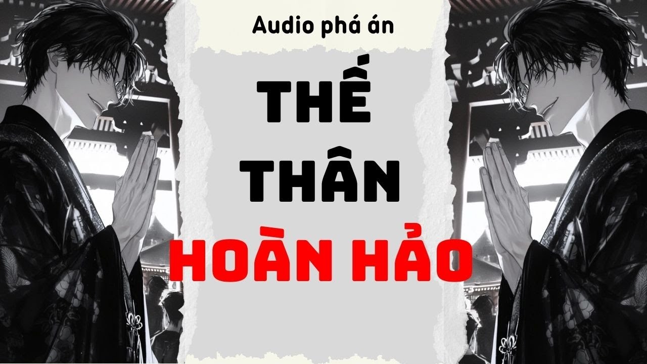 [ TRUYỆN AUDIO ] Thế thân hoàn hảo (Full) | Rắn Audio #truyenaudio #audio #pháán