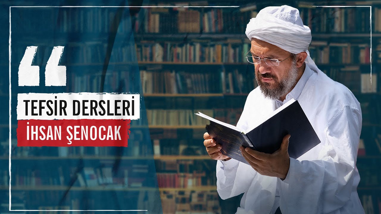 Tefsir 23/2 - Müminun Sûresi (90-118) - Nur Suresi (1-10) İhsan Şenocak (15)