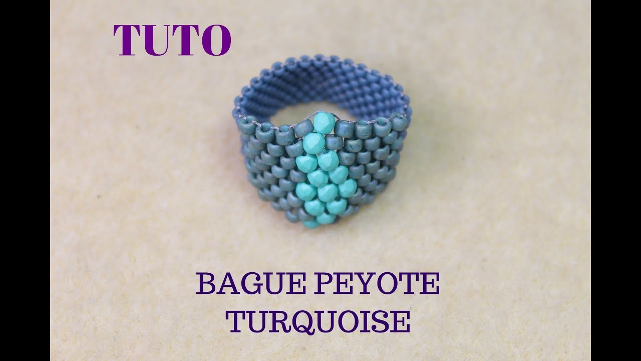 TUTO  BAGUE PEYOTE TURQUOISE