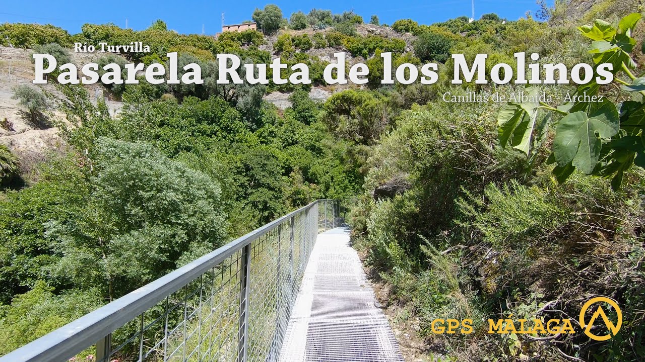 Pasarela Ruta de los Molinos, R&iacute;o Turvilla &iexcl;Vive la Monta&ntilde;a! &iexcl;Descubre M&aacute;laga!