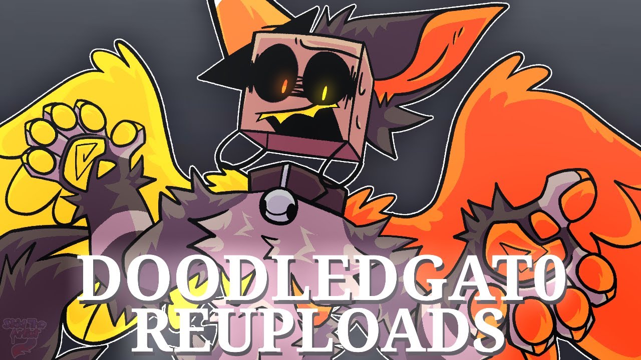 Every DoodlEdGat0 Reuploads In Chronological Order