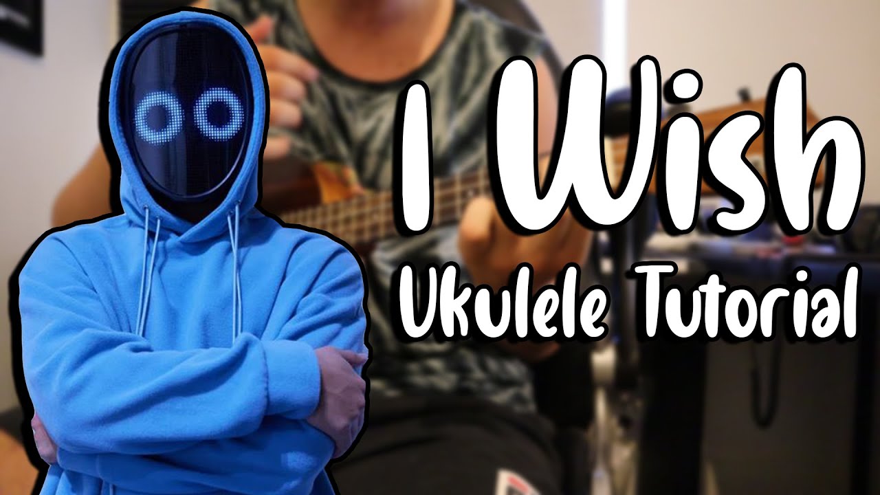 I Wish - BoyWithUke (Ukulele Tutorial)