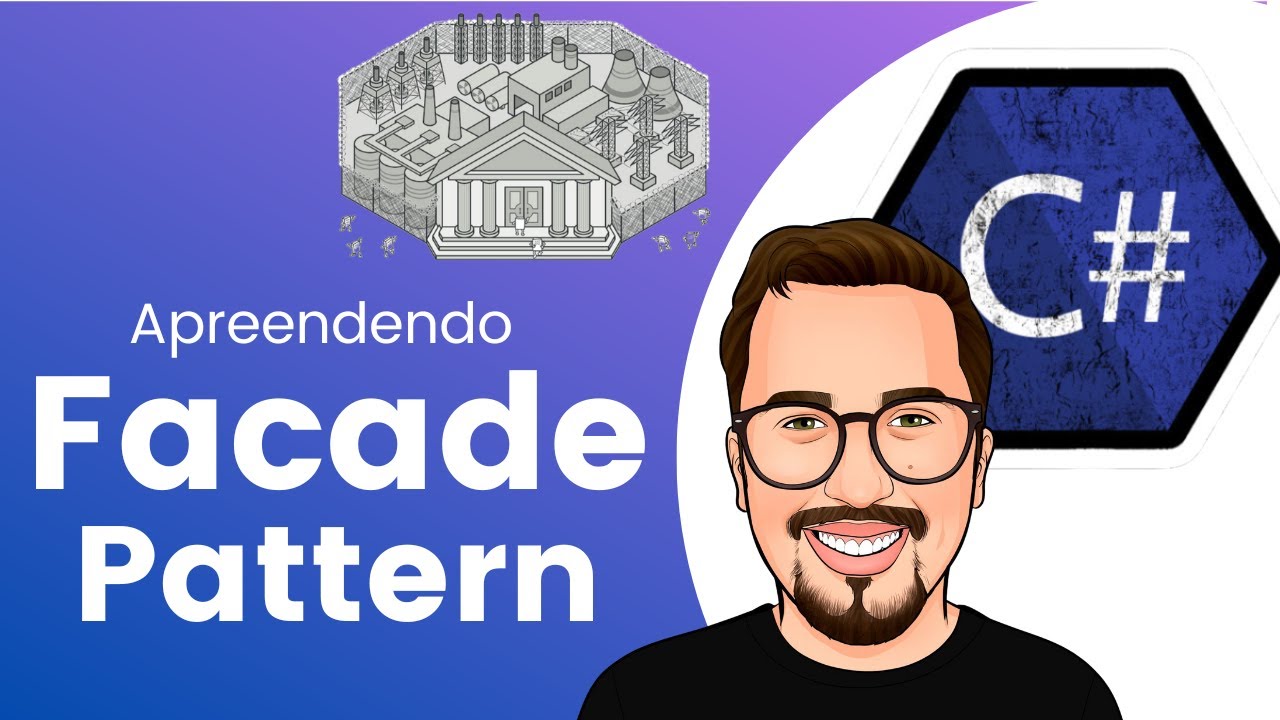 Design Patterns C# - Aprendendo Facade Pattern em .Net Core