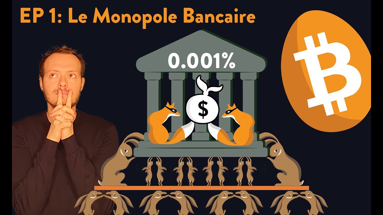 Explorons Bitcoin N°1:  Le monopole bancaire face à Bitcoin