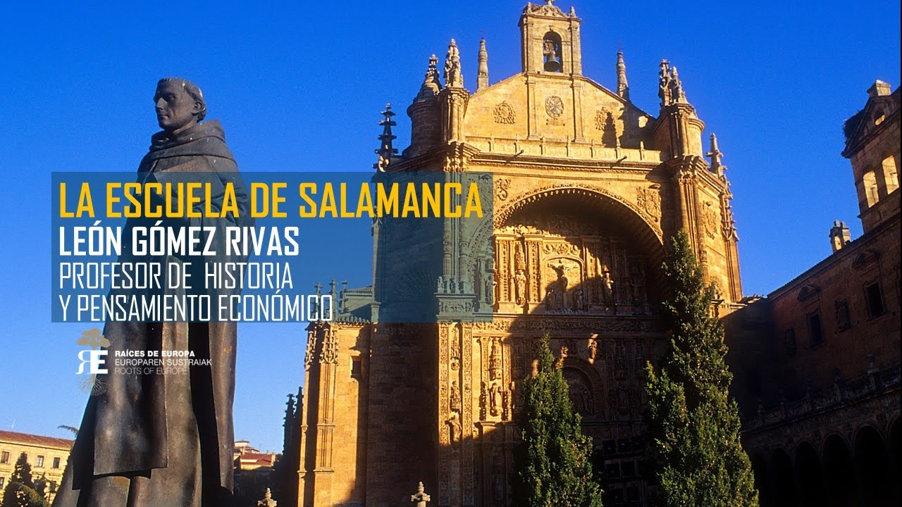 LA ESCUELA DE SALAMANCA, el gran movimiento intelectual del Renacimiento español. León Gómez Rivas