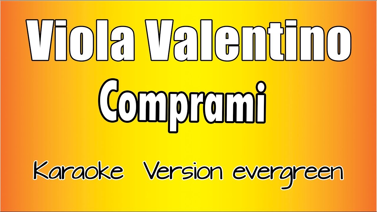 Viola Valentino - Comprami (versione Karaoke Academy Italia)