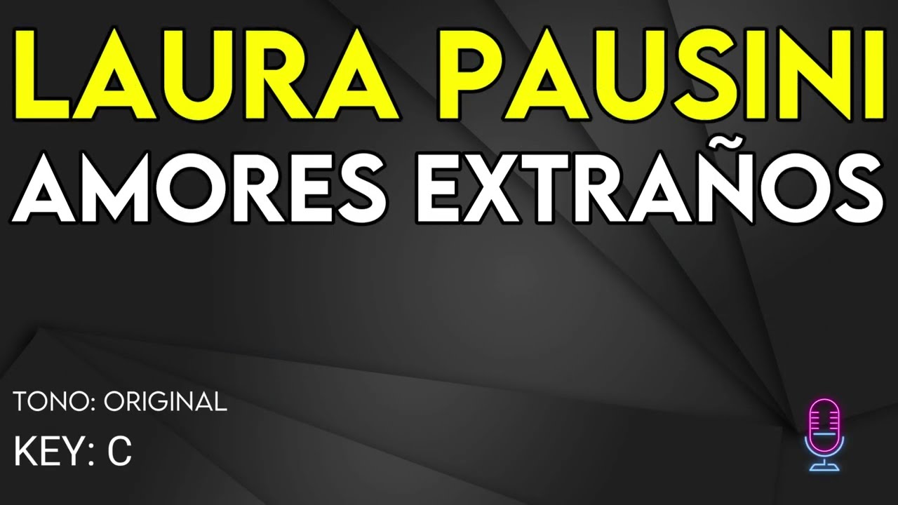 Laura Pausini - Amores Extraños - Karaoke Instrumental