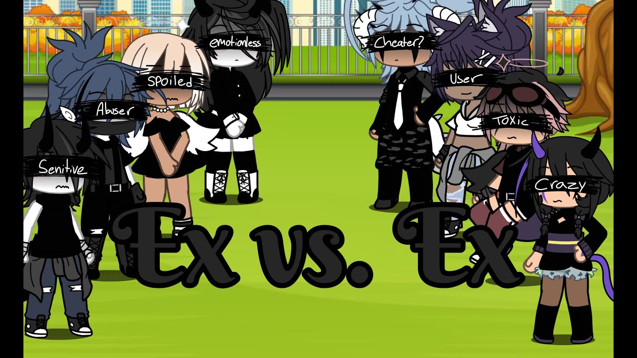 Ex vs. Ex |•| BL/WLW |•| GLSB |•| Gacha Life Singing Battle |•|my first sb…
