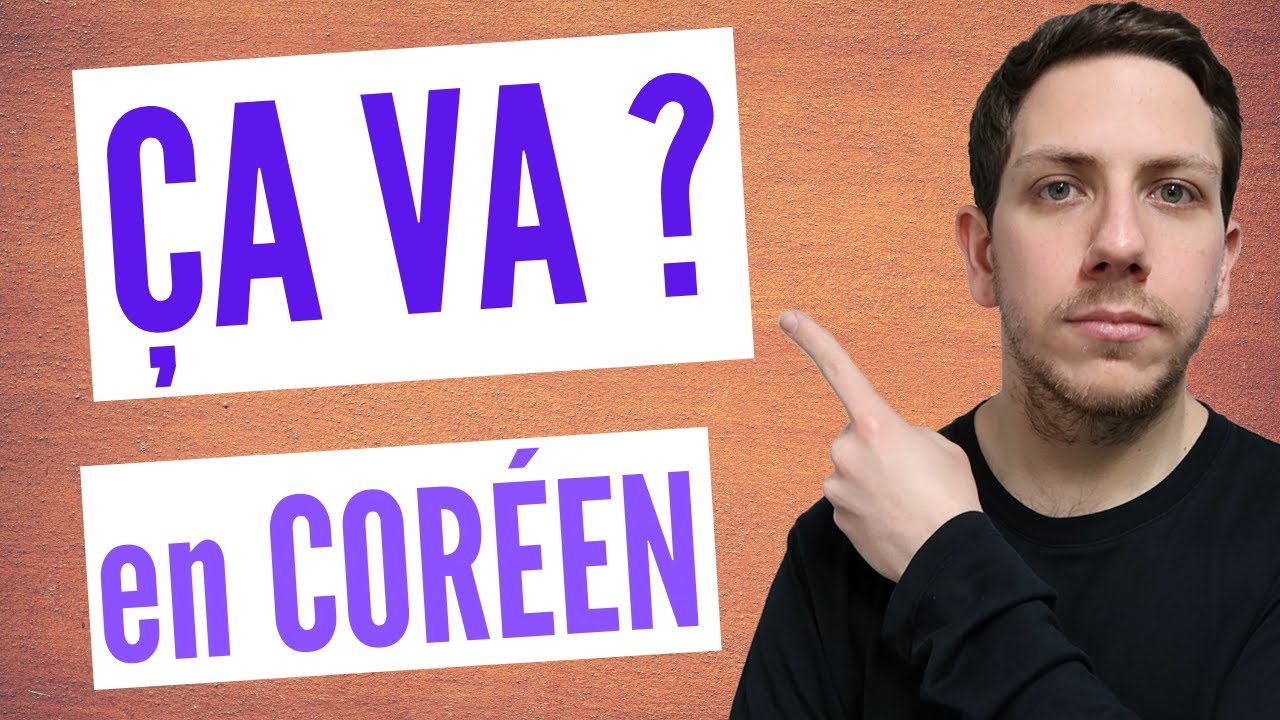 DEMANDER SI ÇA VA EN CORÉEN