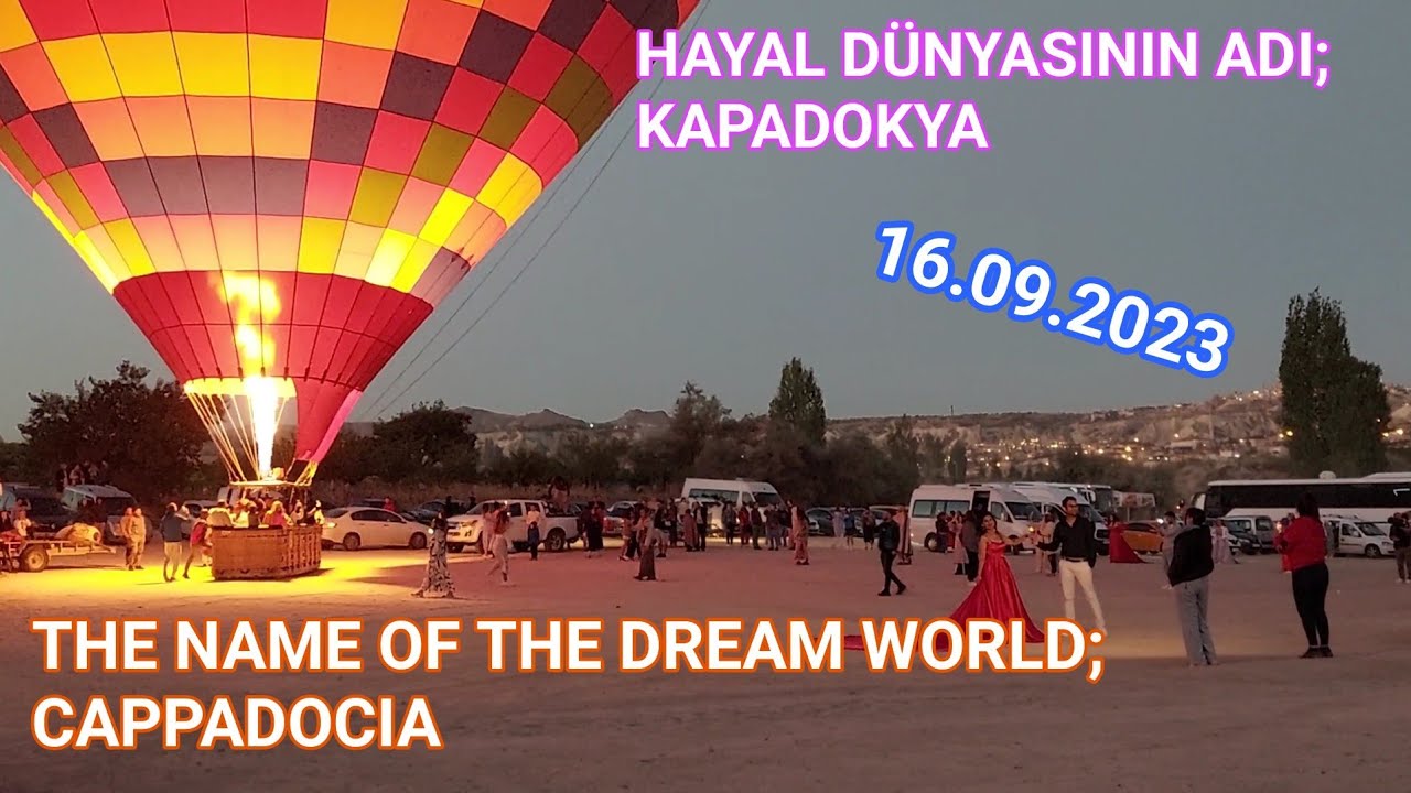 HAYAL DÜNYASININ ADI; KAPADOKYA/ THE NAME OF THE DREAM WORLD; CAPPADOCIA