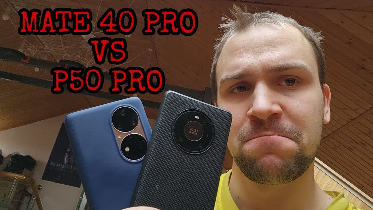 Huawei p50 pro vs mate 40 pro обзор и сравнение а так же тест камер