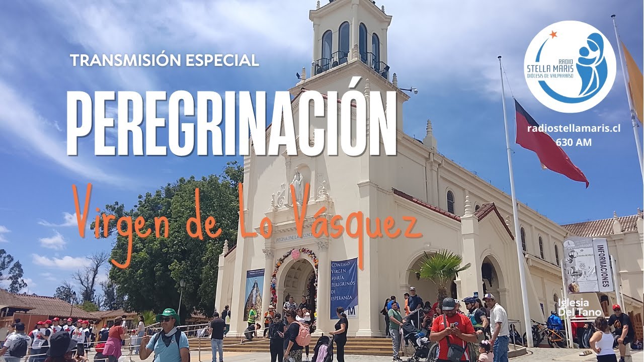 Transmisión especial: Peregrinación hacia el Santuario de la Virgen Purísima de Lo Vásquez