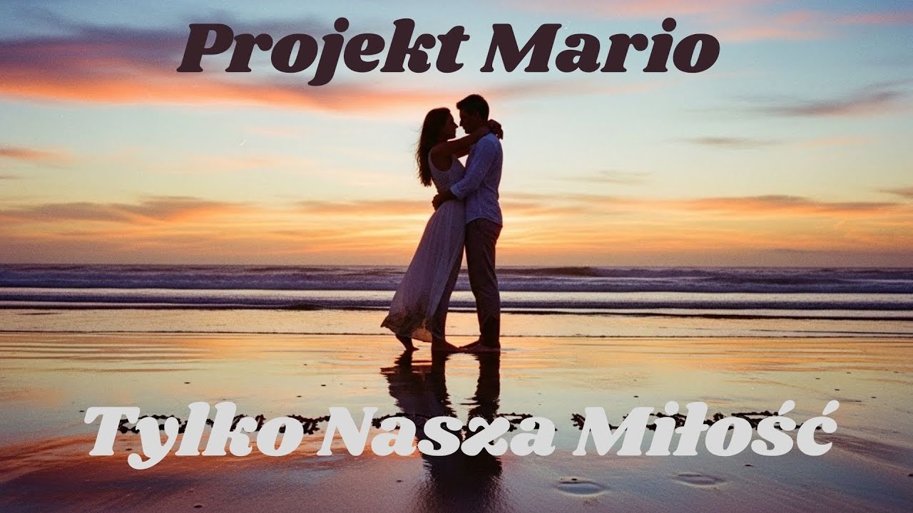 Tylko Nasza Miłość -  Projekt Mario -  Italo Disco Nowość 2026