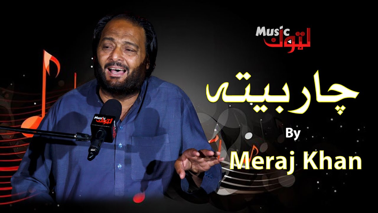 Pashto New Song | Charbeyta | Meraj Khan | By Latoon Music | 2024