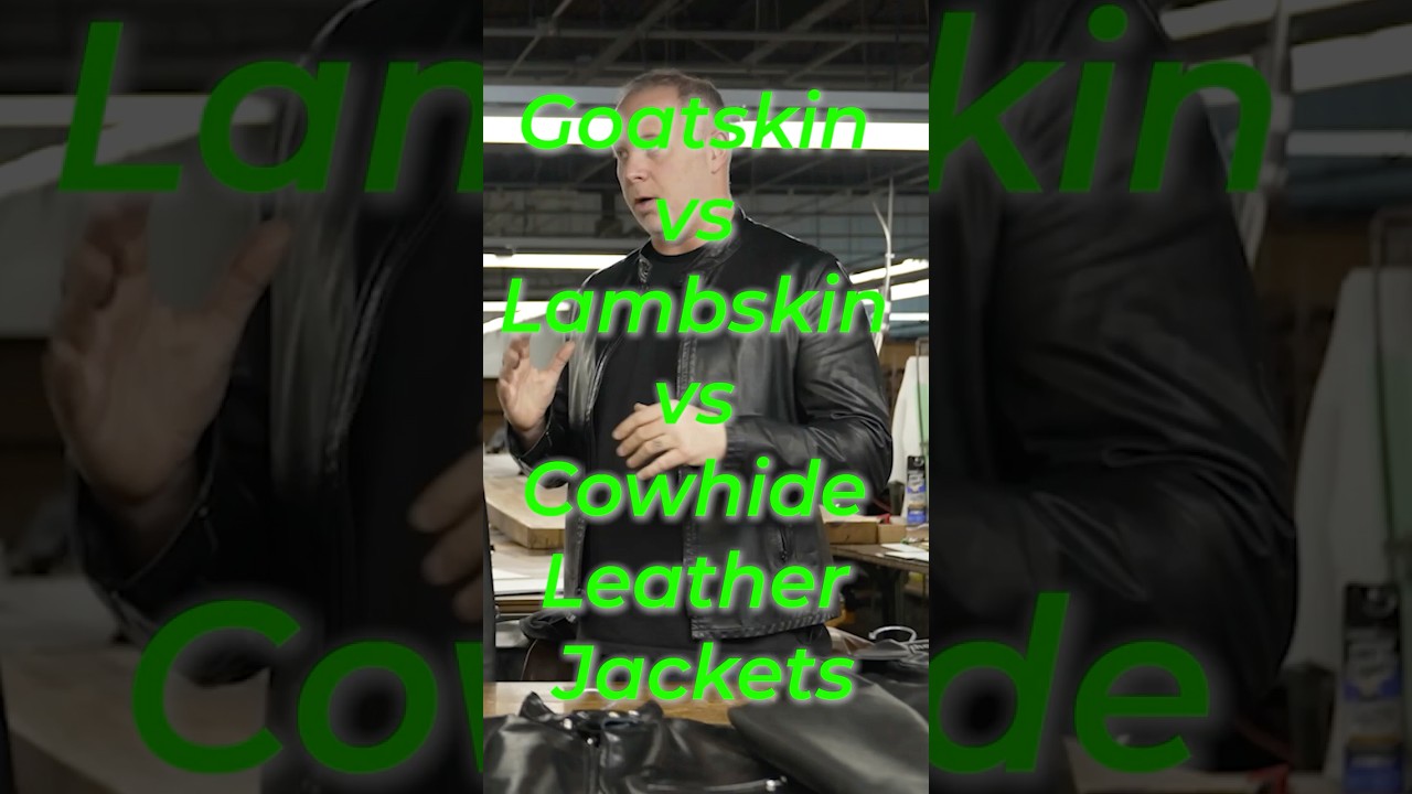 Goat vs Cow for Leather Jackets?
