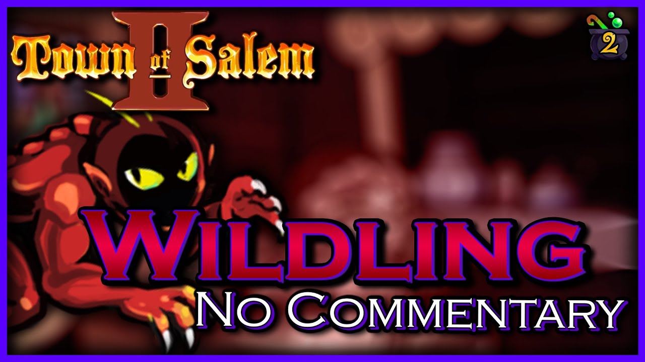 Town of Salem 2 No Commentary | I am WILDLING and I see WHISPERS! - All Any Gameplay