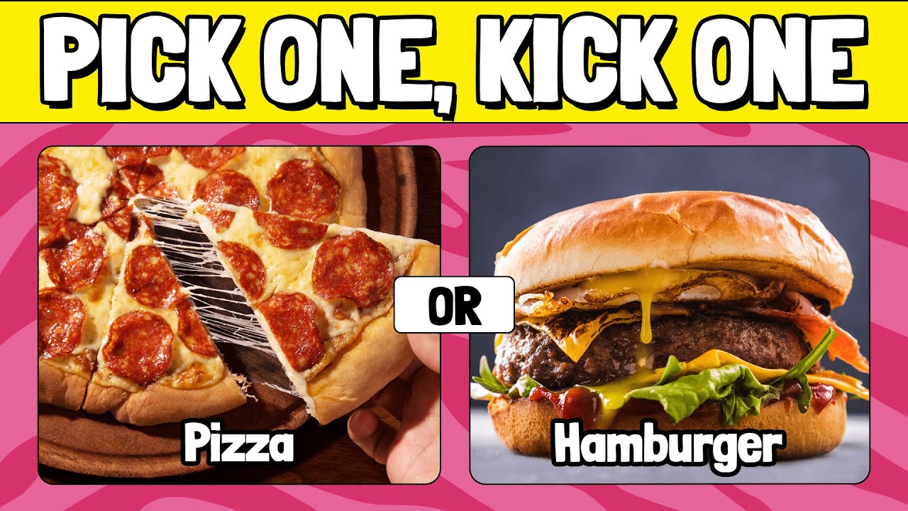 Pick One, Kick One - Junk Food Edition!