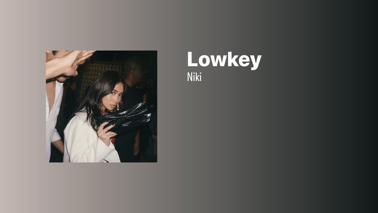 NIKI - Lowkey (Lyrics)