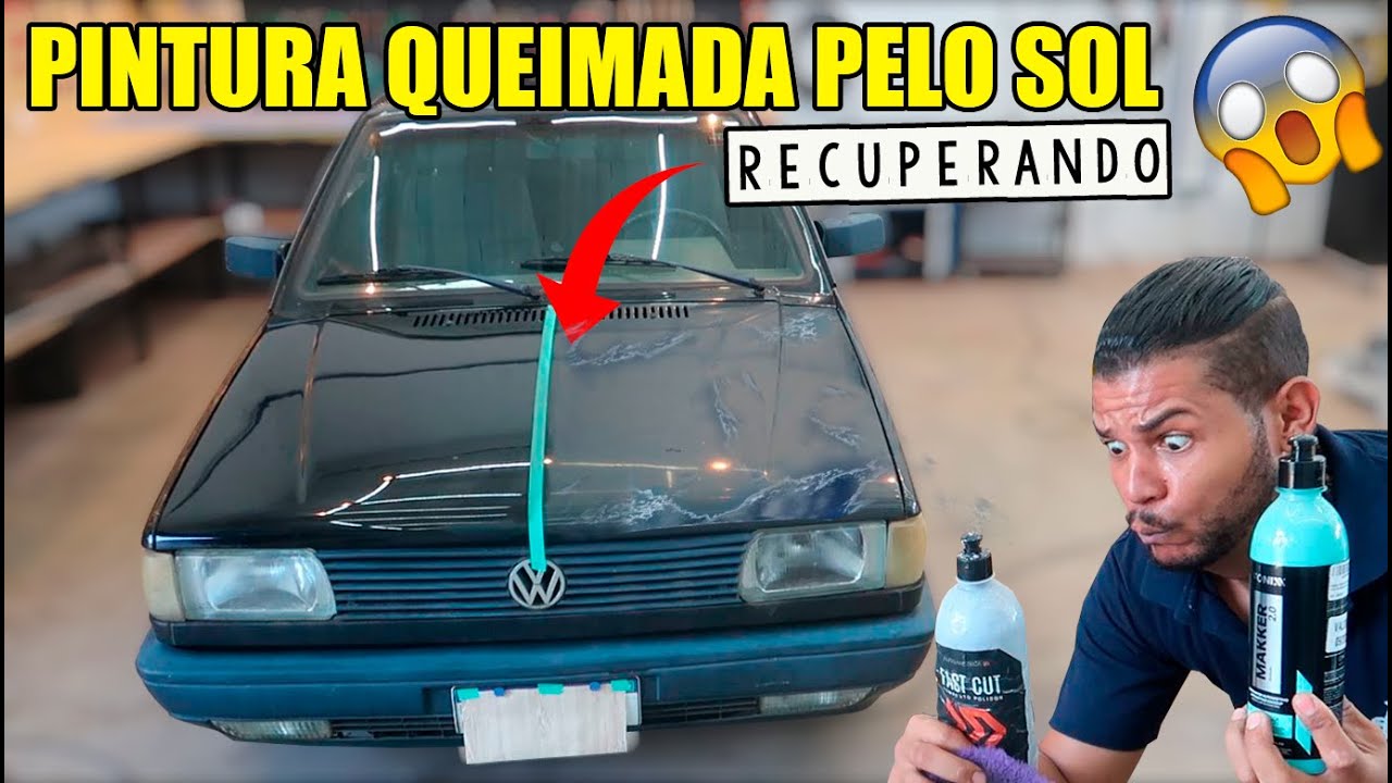 COMO RECUPERAR PINTURA QUEIMADA PELO SOL EM 5 MINUTOS! PASSO A PASSO