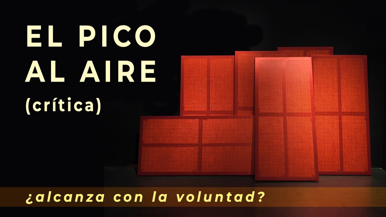 #41 EL PICO AL AIRE crítica a una exposición de pintura actual