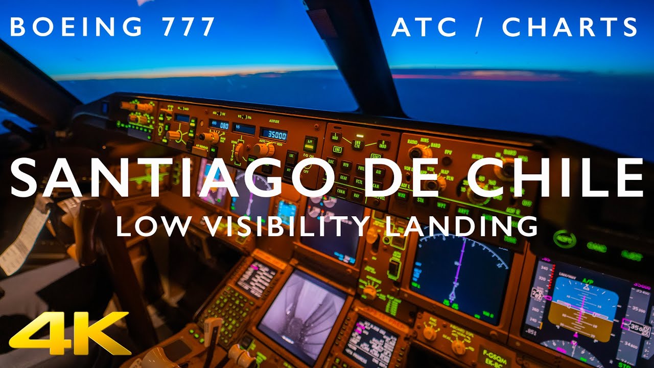 LOW VISIBILITY BOEING 777 LANDING AT SANTIAGO DE CHILE
