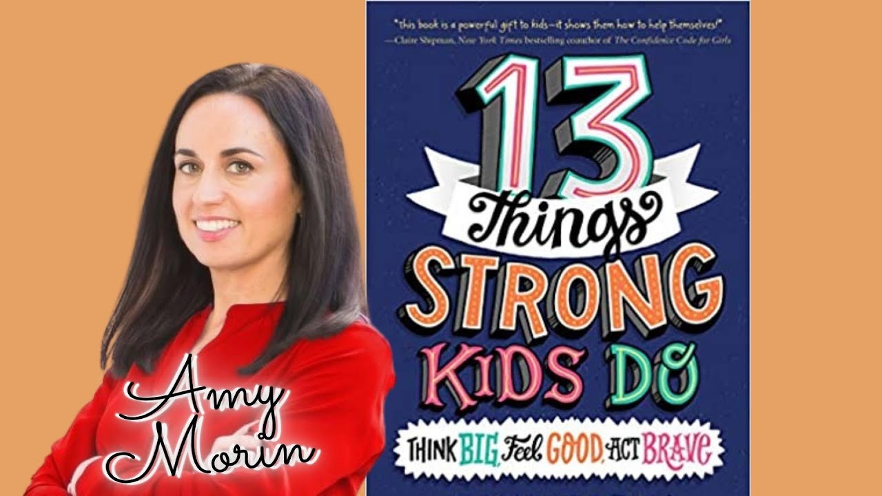 Take 5: 13 Things Mentally Strong Kids Do  -- Q&A with Amy Morin 1-19-22
