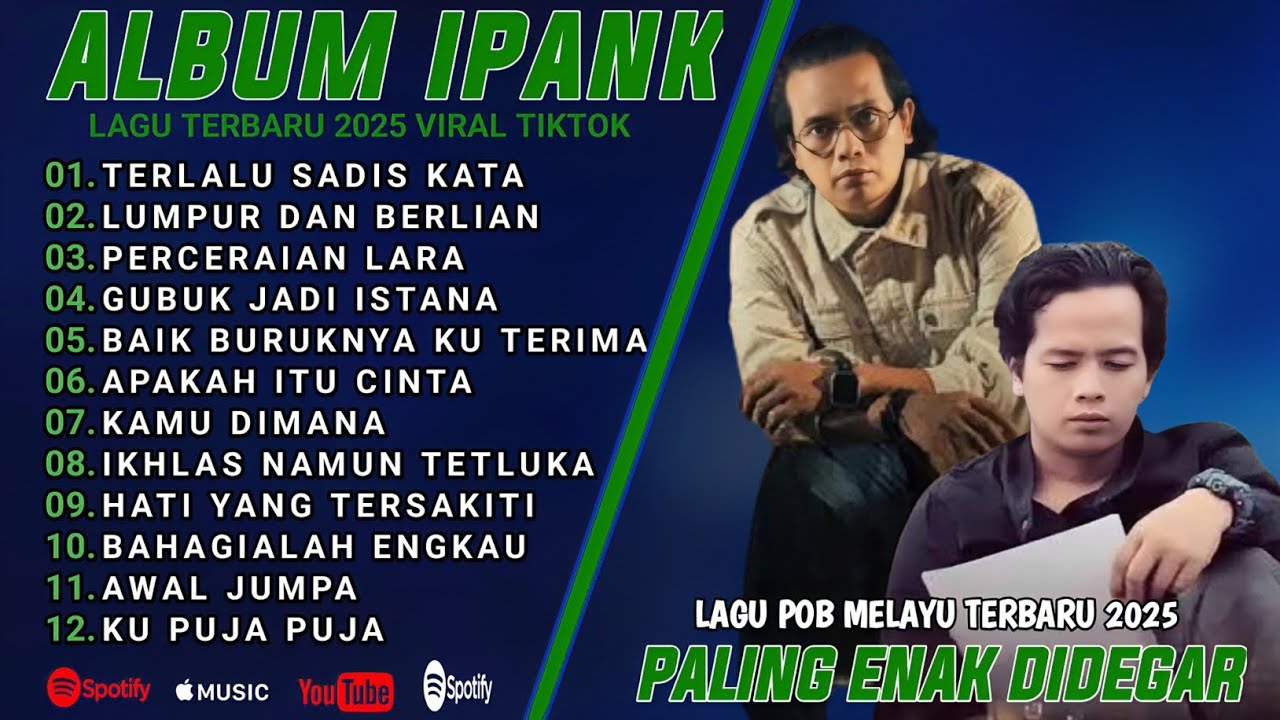 TERLALU SADIS KATA - IPANK FULL ALBUM TERBAIK LUMPUR DAN BERLIAN - LAGU POP MELAYU TERBARU 2025