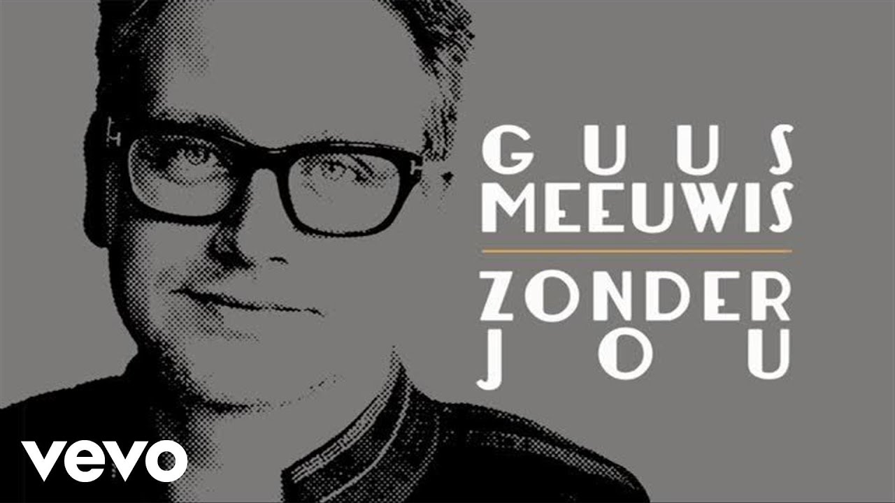 Guus Meeuwis - Zonder Jou