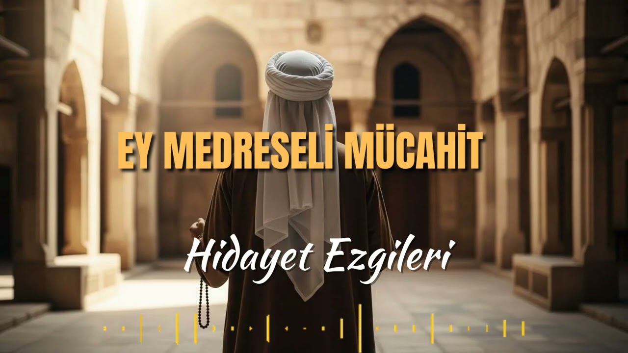 EY MEDRESELİ MÜCAHİT | Hidayet Ezgileri #muratyaman # vuslataözlem # ezgi #ilahi #music 