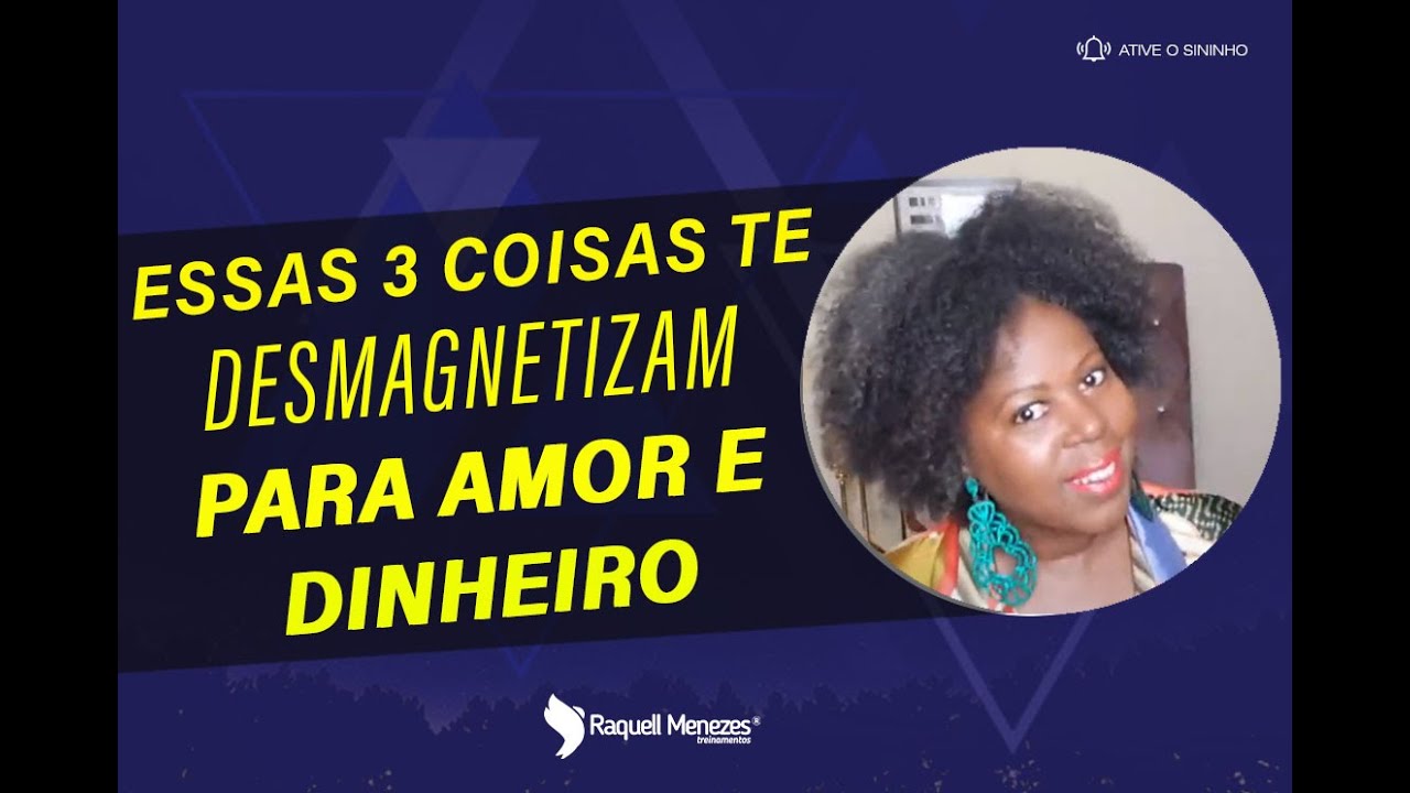 Essas 3 Coisas te desmagnetizam p/ Amor e Dinheiro | Masterclasse