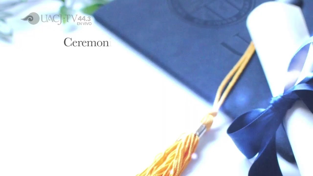 Ceremonia de graduación UACJ-ICSA