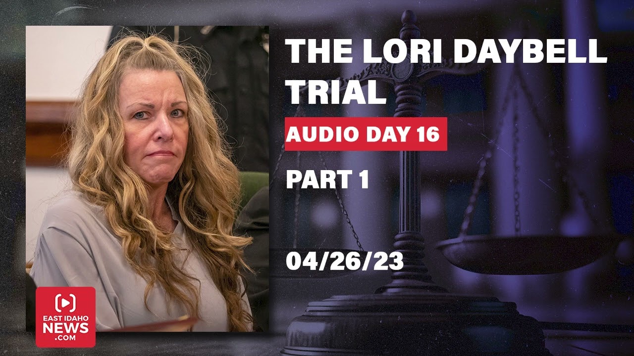 LISTEN | PART 1: Day 16 of Lori Vallow Daybell trial