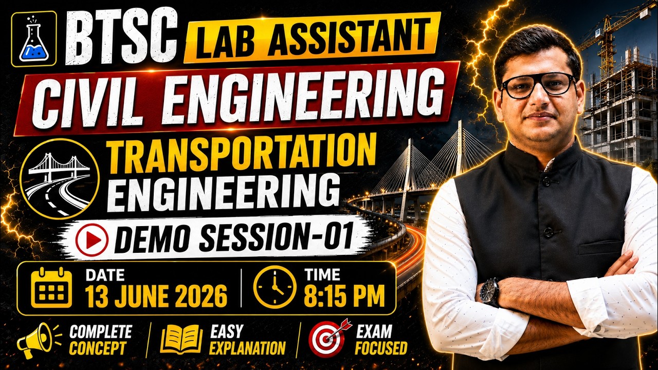 🔥 BTSC Lab Assistant | Transportation Engineering | Session 01 | Civil Engineering #btsclab