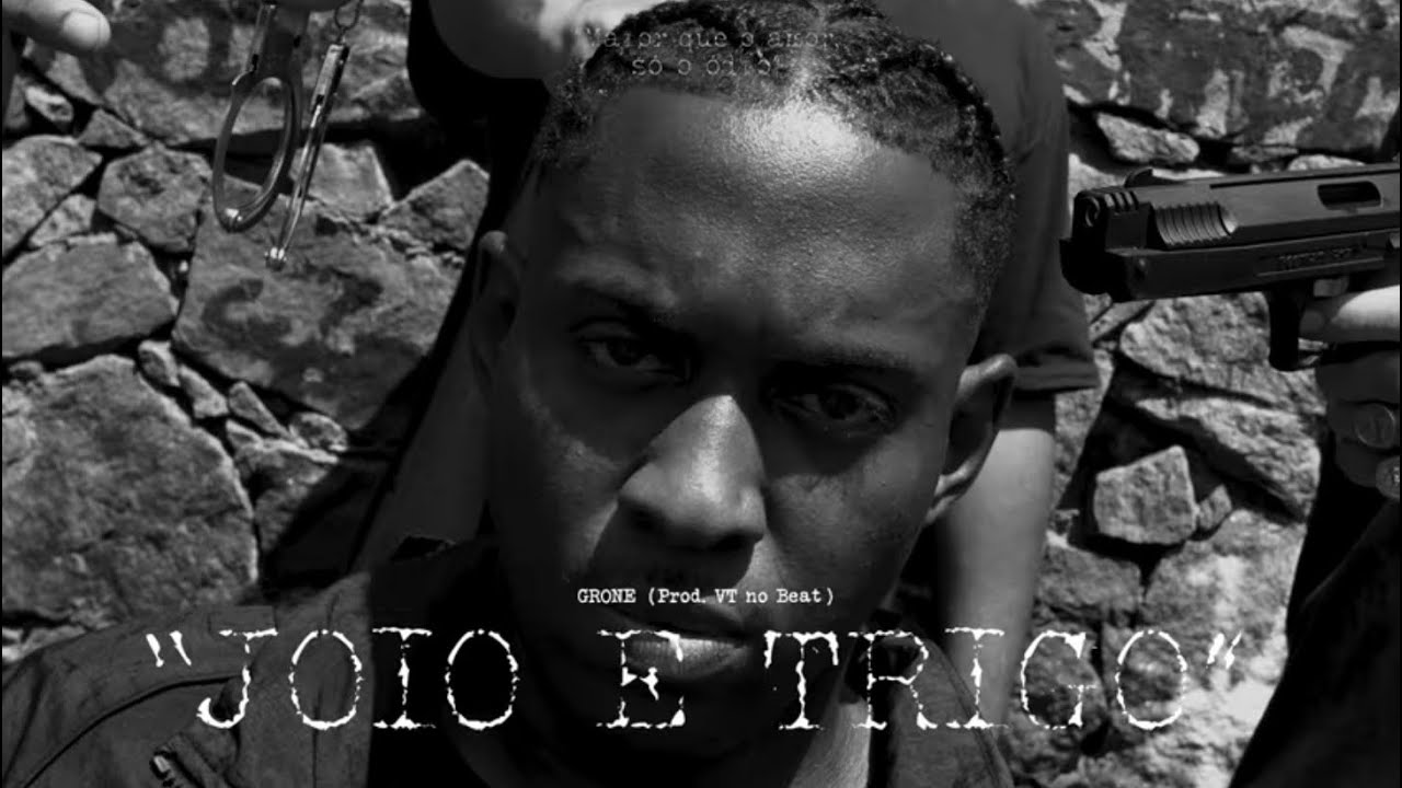 Grone  “JOIO E TRIGO” (prod. VT no beat)