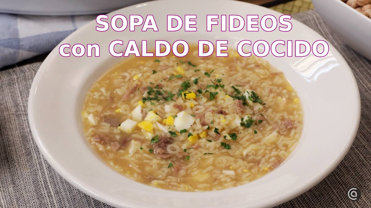SOPA de FIDEOS con caldo de cocido //​ Cocina Abierta