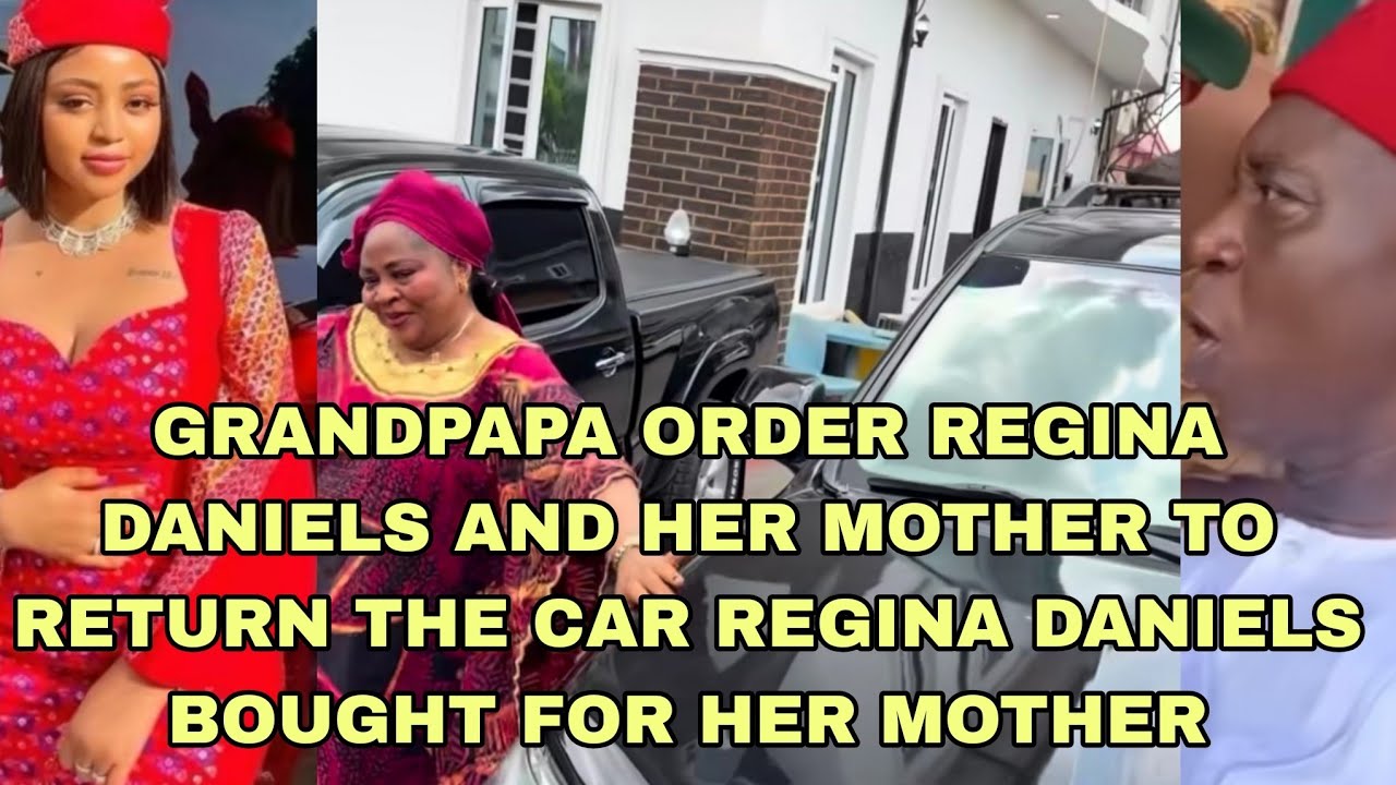 GRANDPAPA IN TEARS AS REGINA DANIELS BOUGHT HER MOTHER TWO BRAND NEW CAR 