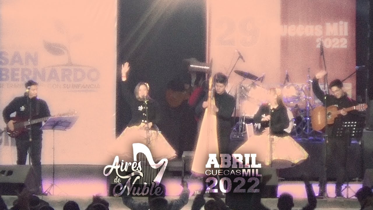 Aires de Ñuble - Abril Cuecas Mil 2022