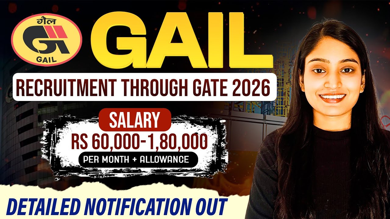 GAIL Recruitment Through GATE 2026 | Salary ₹60,000–1,80,000 | Detailed Notification Explained
