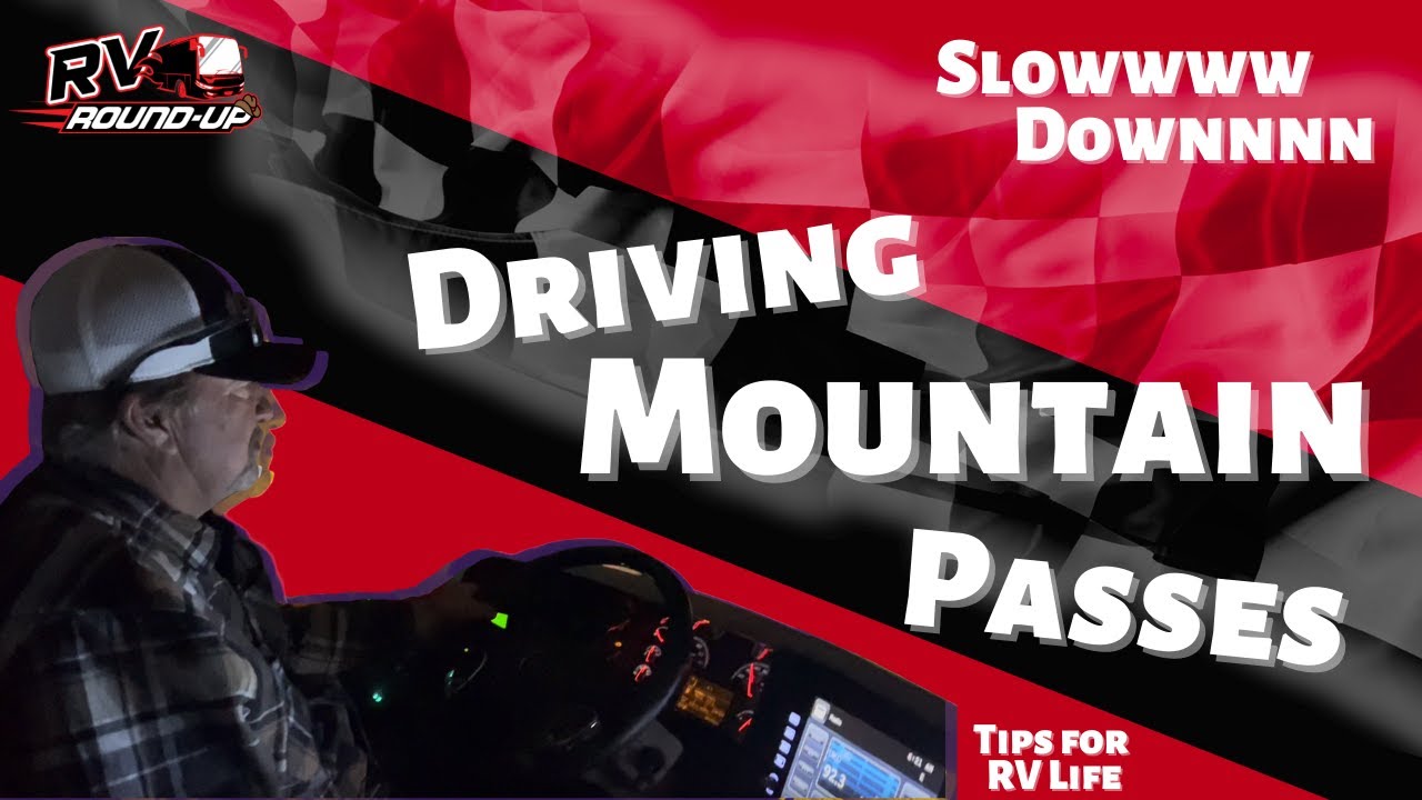 Tips for Driving Mountain Passes in an RV with a Tow Vehicle