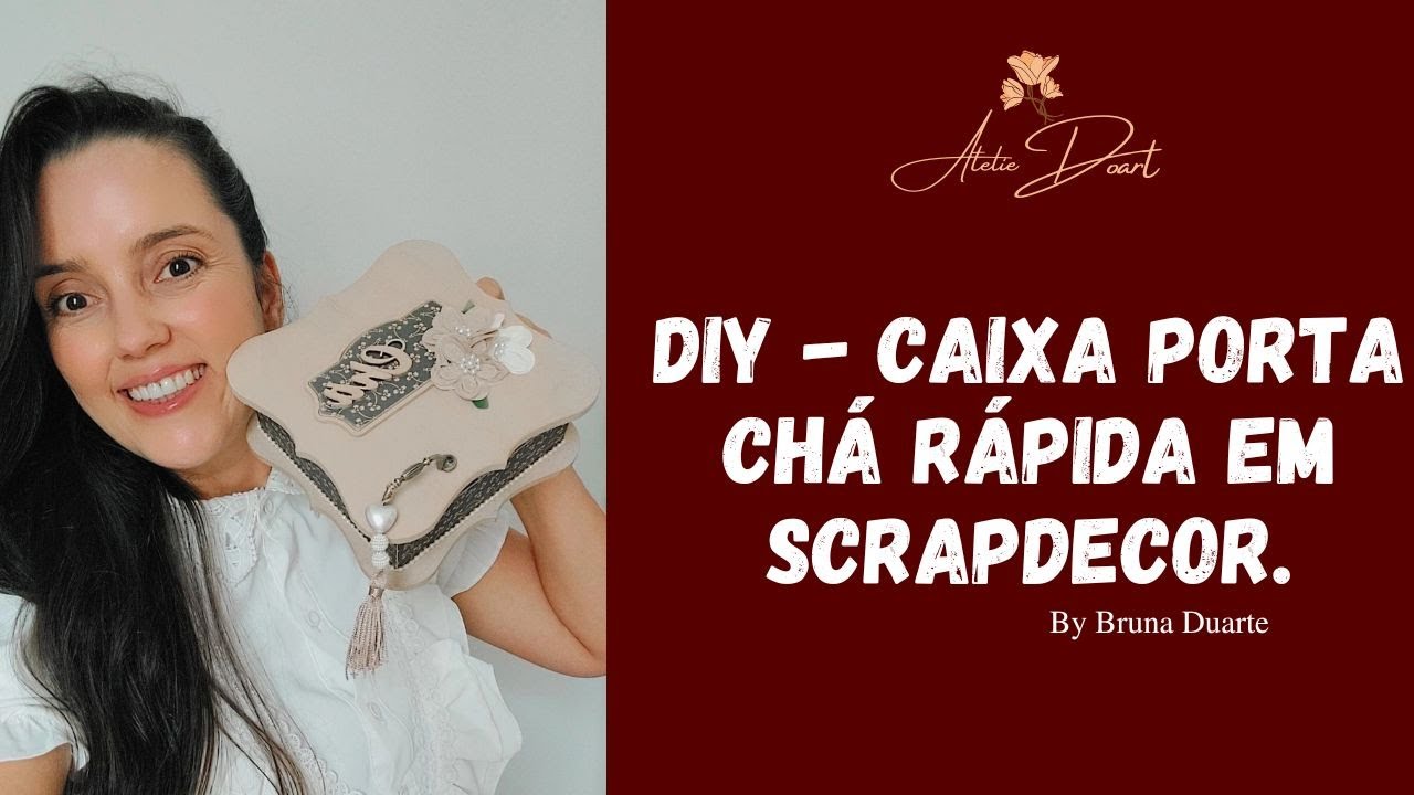 Diy - Caixa porta chá rápida em Scrapdecor