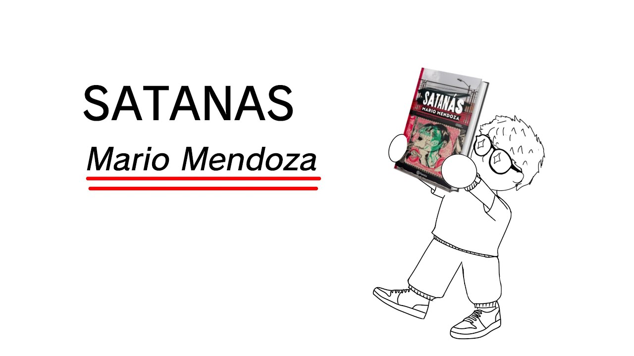 RESUMEN: Satanás de Mario Mendoza