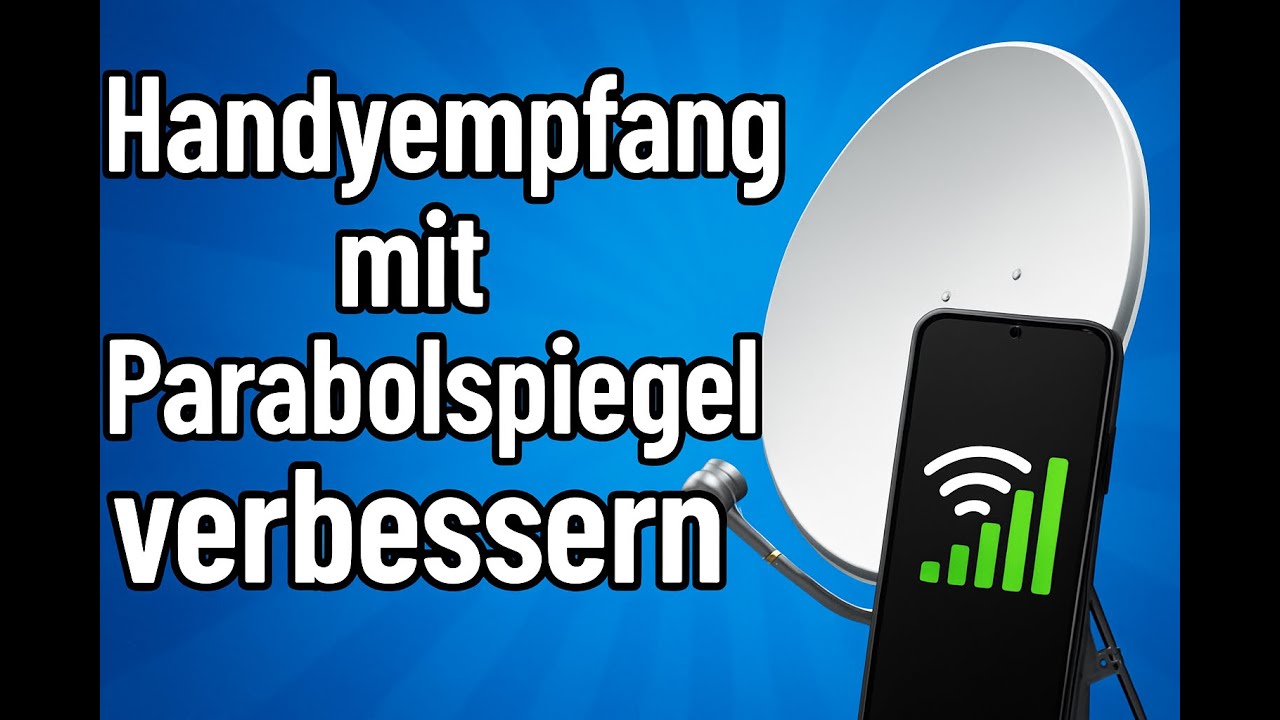 Handy Empfang mit Parabolspiegel oder anderen Gegenständen verbessern. 