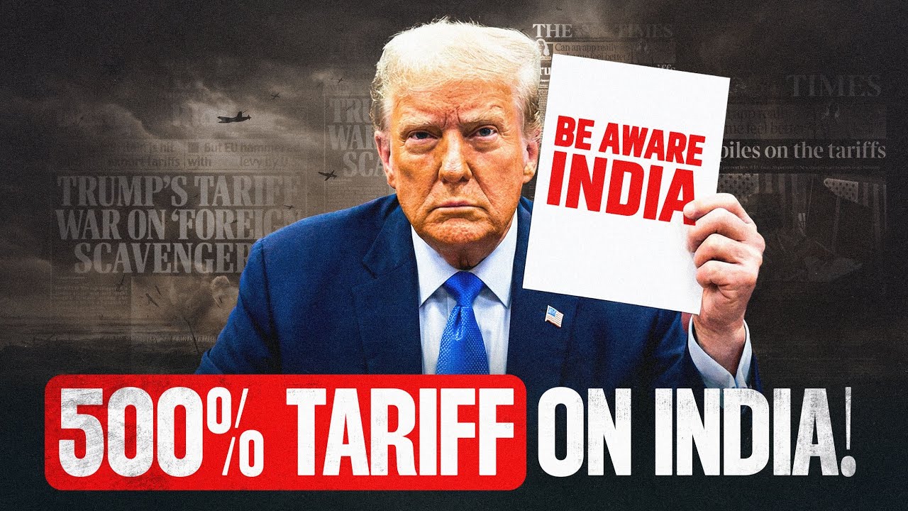 Trump to Impose 500% Tariff on India? 
