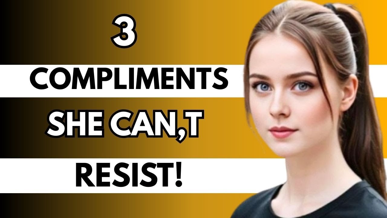 3 Compliments Women Crave But Rarely Hear | Make Her Obsess Over You (Psychology Tips