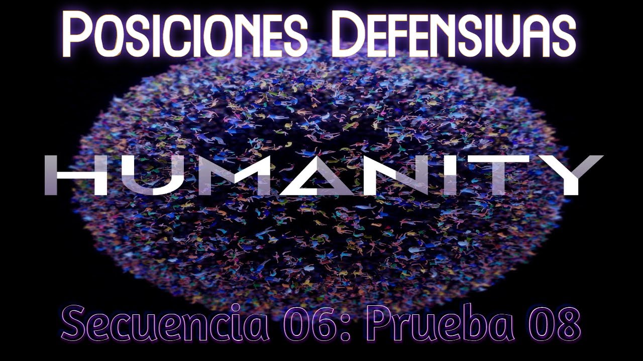 Humanity | Posiciones Defensivas | Secuencia 06 Prueba 08 | Todos los Goldy