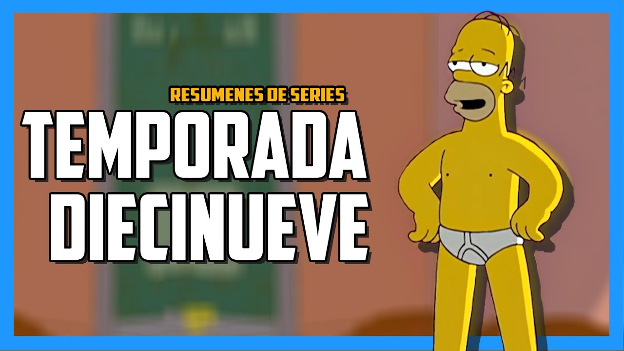 LOS SIMPSON temporada diecinueve | Resumiendo series