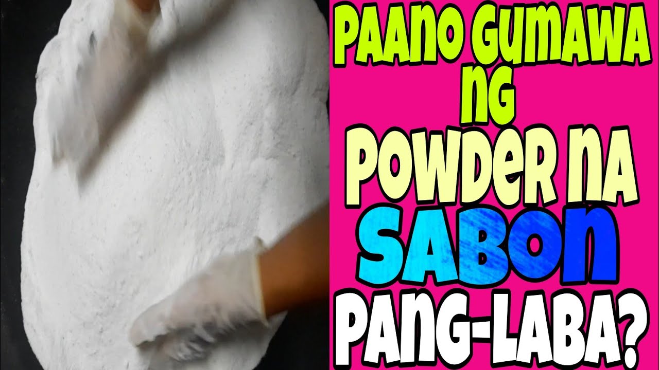 PAANO GUMAWA NG POWDER NA SABON PANG-LABA? | LAUNDRY SOAP PART 2