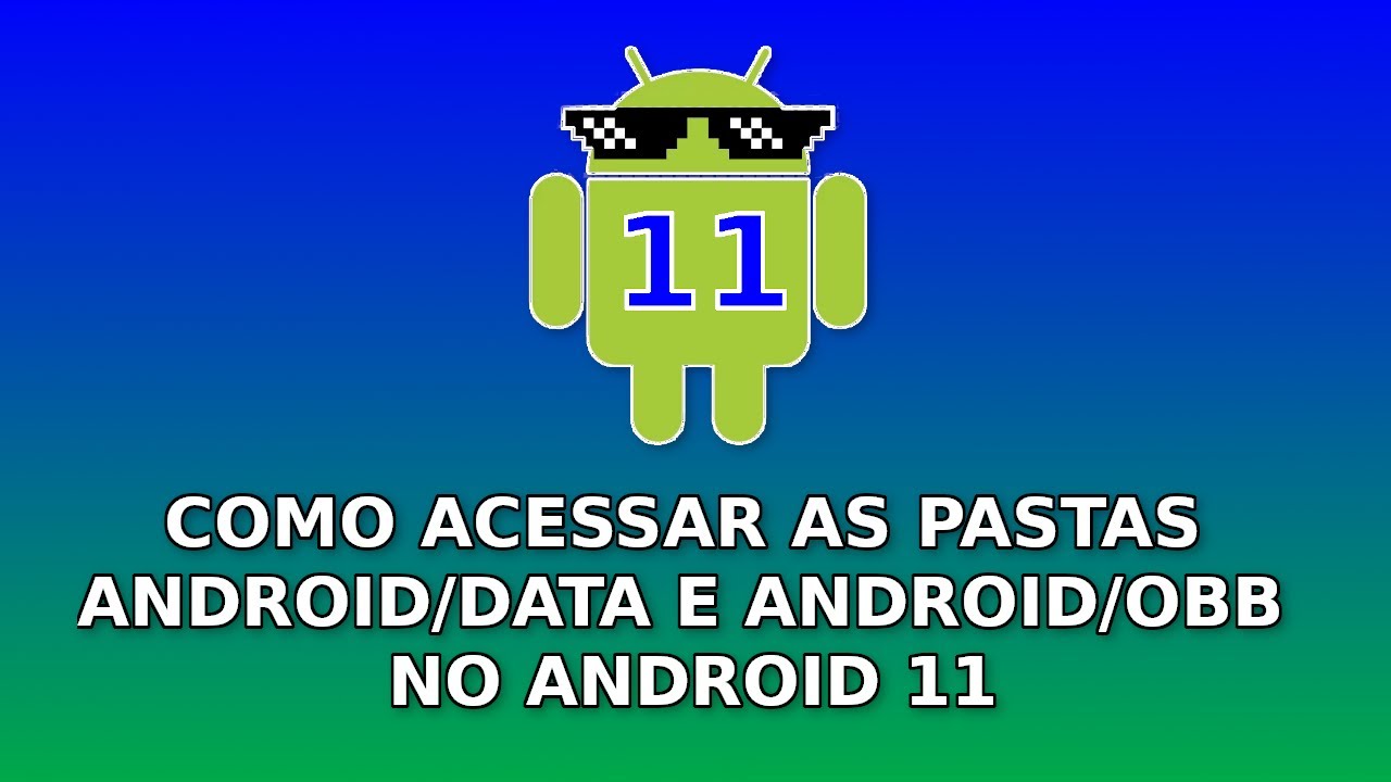 Como Acessar as Pastas Obb e Data no Android 11