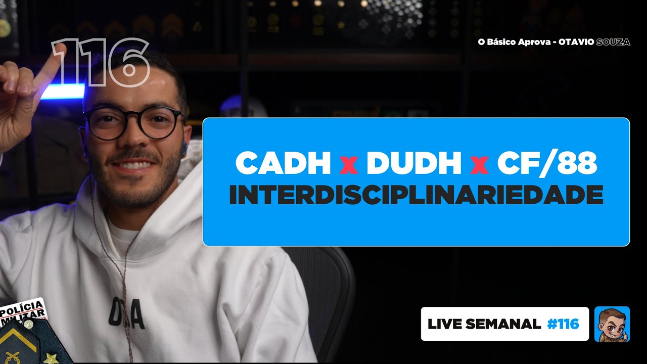 DUDH x CADH x CF/88 - PARTE 01 | PMMG 2025 | Live #116